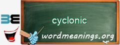 WordMeaning blackboard for cyclonic